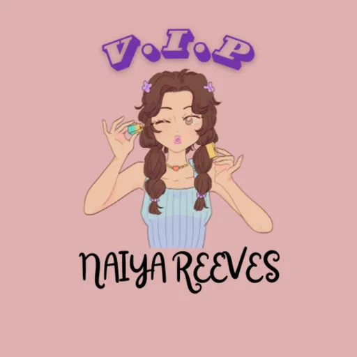 Naiya Reeves V.I.P